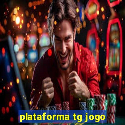 plataforma tg jogo