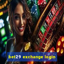 bet29 exchange login