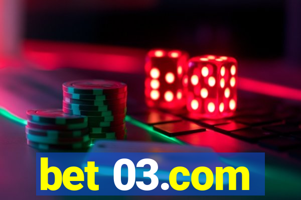 bet 03.com