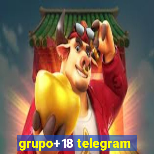 grupo+18 telegram