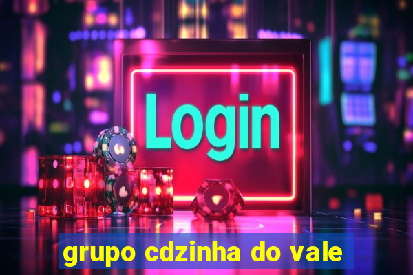 grupo cdzinha do vale