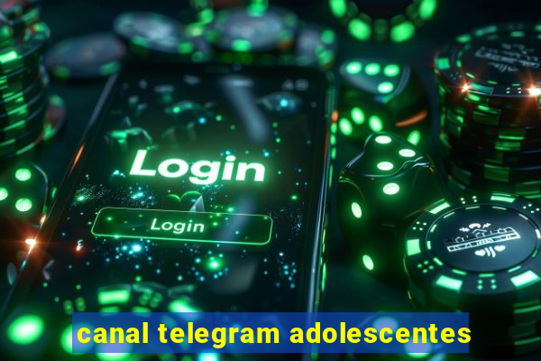 canal telegram adolescentes