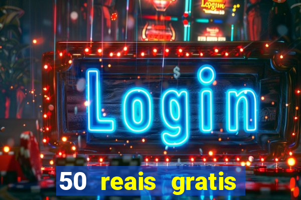 50 reais gratis para apostar