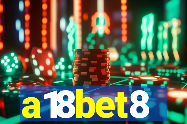 a18bet8