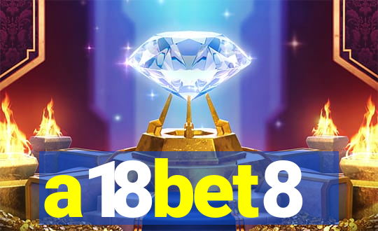 a18bet8