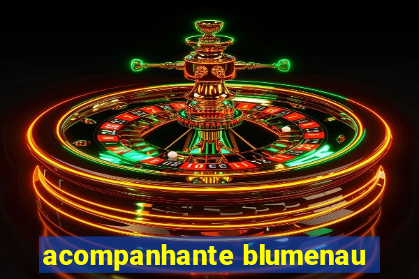 acompanhante blumenau