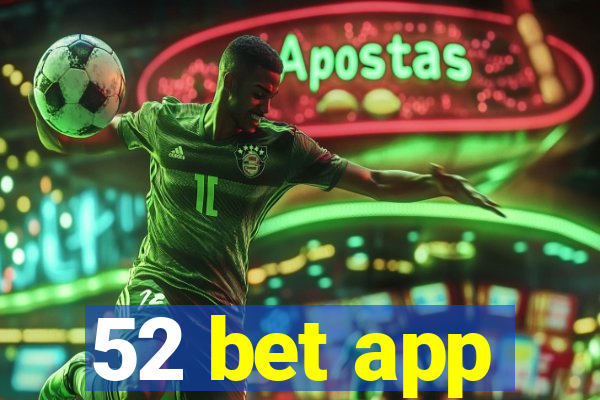 52 bet app