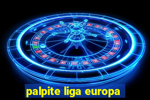 palpite liga europa