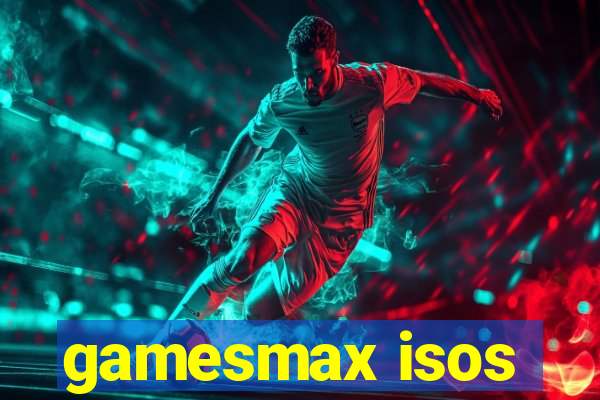 gamesmax isos