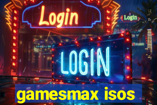 gamesmax isos