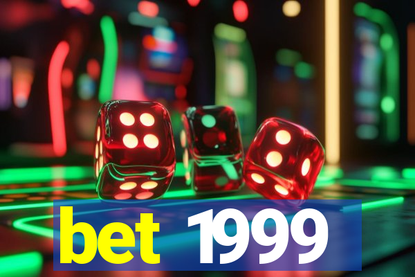 bet 1999