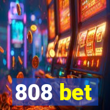 808 bet