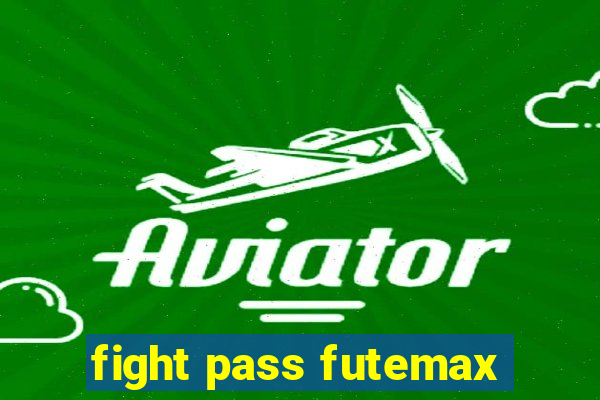 fight pass futemax