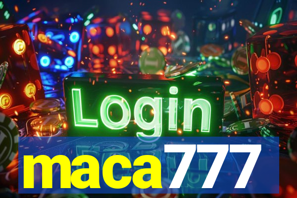 maca777