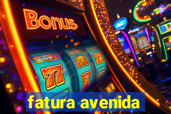 fatura avenida