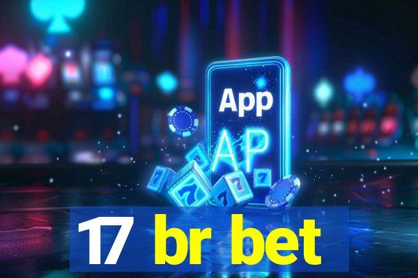 17 br bet