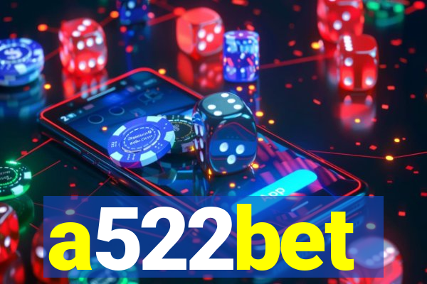 a522bet