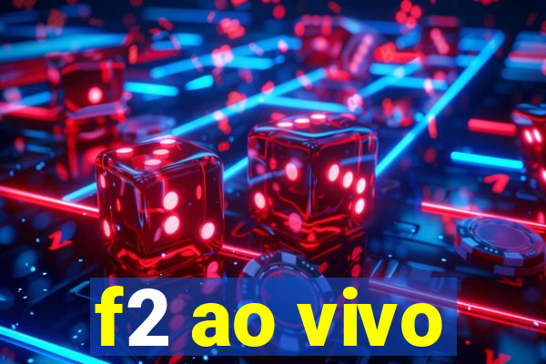 f2 ao vivo