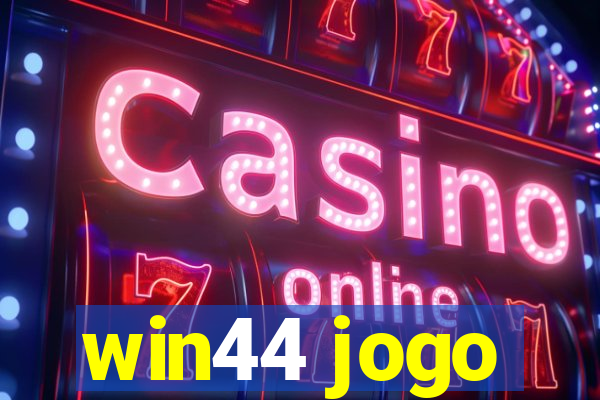 win44 jogo