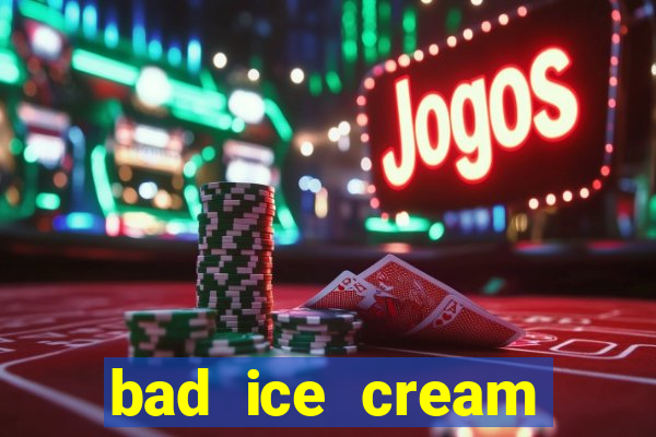 bad ice cream click jogos