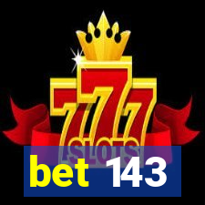 bet 143