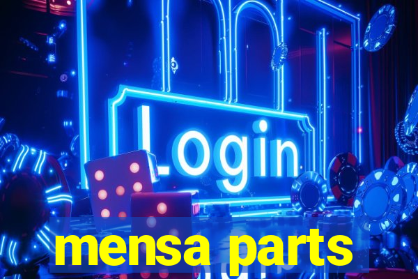 mensa parts