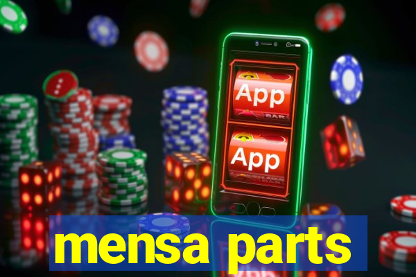 mensa parts