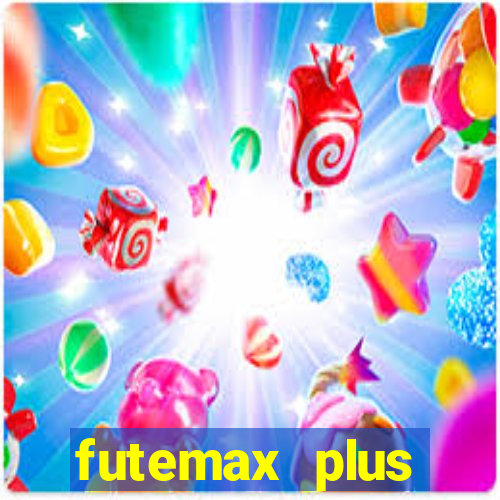 futemax plus futebol ao vivo