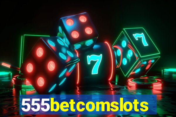 555betcomslots