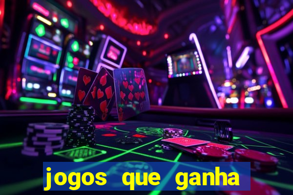 jogos que ganha dinheiro sem pagar nada