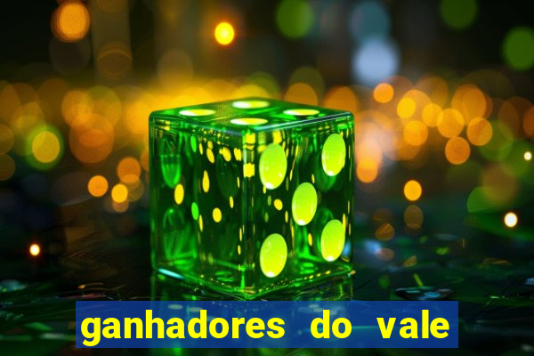 ganhadores do vale sorte de hoje