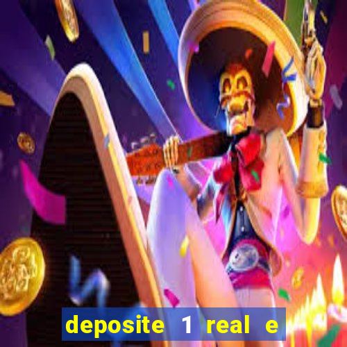 deposite 1 real e ganhe 10