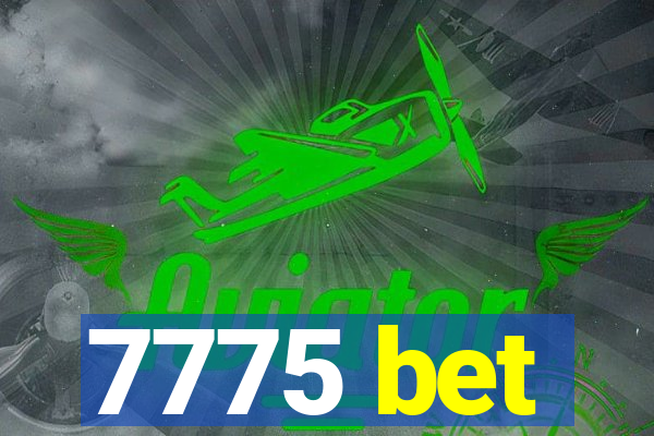 7775 bet