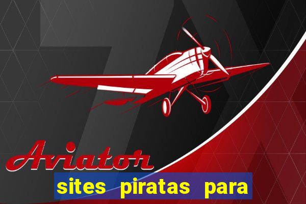 sites piratas para ver jogos