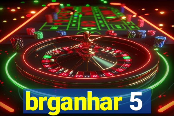 brganhar 5