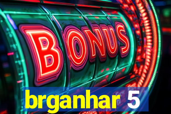 brganhar 5