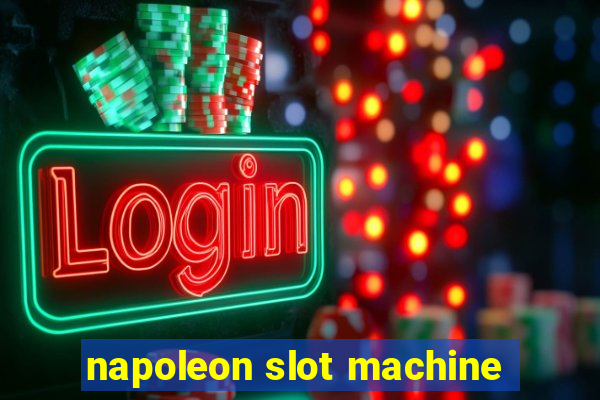 napoleon slot machine