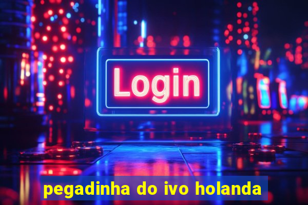 pegadinha do ivo holanda