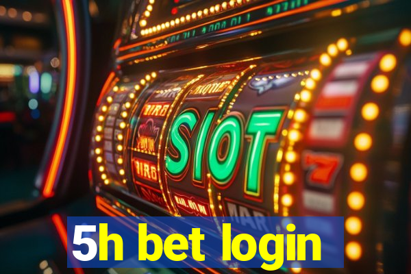 5h bet login