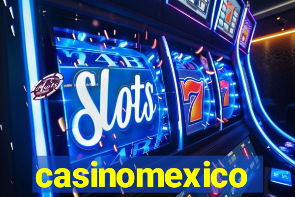 casinomexico