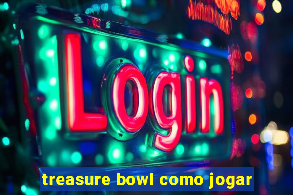 treasure bowl como jogar