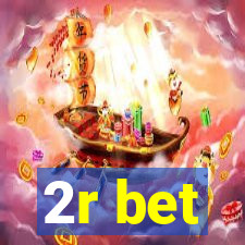 2r bet