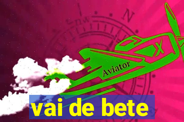 vai de bete