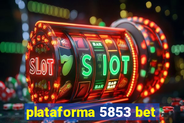 plataforma 5853 bet