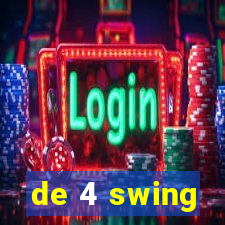 de 4 swing