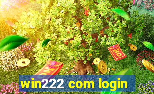 win222 com login