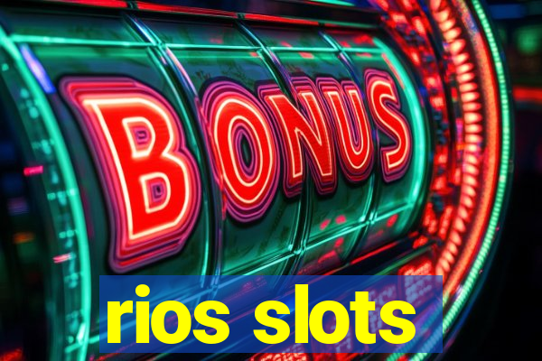 rios slots