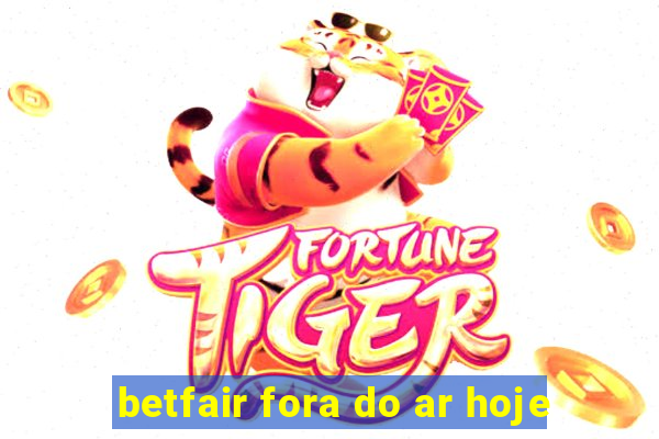 betfair fora do ar hoje