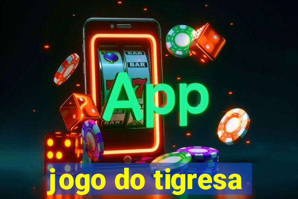 jogo do tigresa