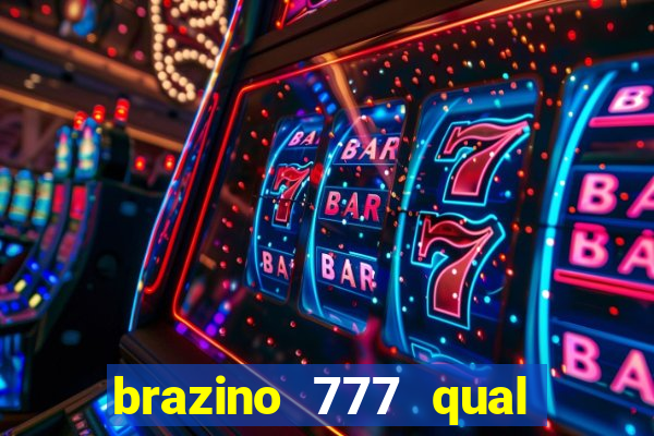 brazino 777 qual melhor jogo